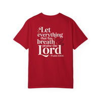 Load image into Gallery viewer, Let Everything That Has Breath Praise The Lord Tee