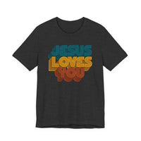 Load image into Gallery viewer, Jesus Loves You Retro Tee (Front Print)