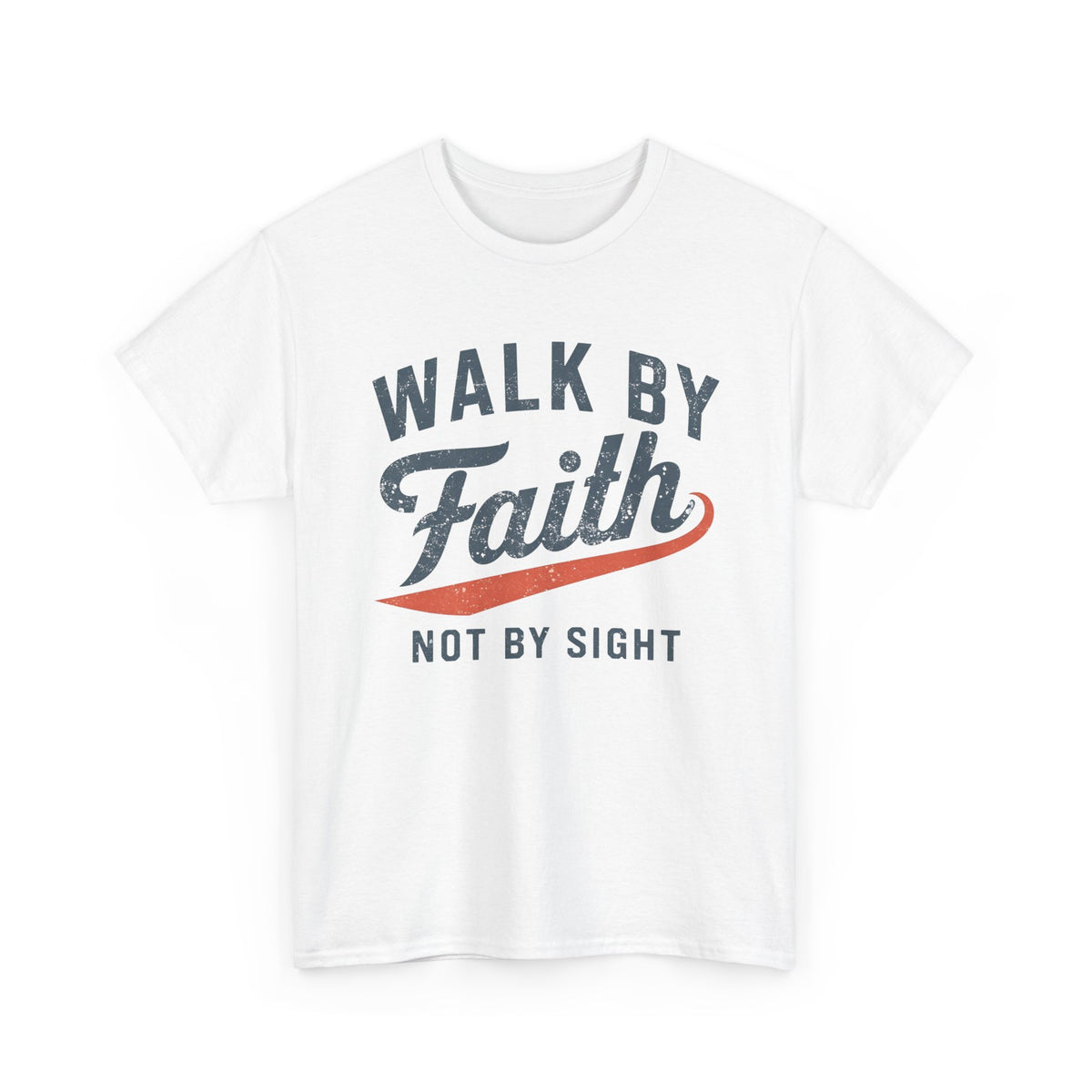 Walk By Faith Not By Sight Tee