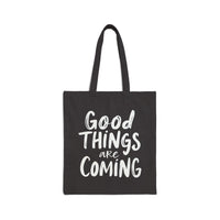 Load image into Gallery viewer, Good Things Are Coming Tote