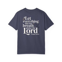 Load image into Gallery viewer, Let Everything That Has Breath Praise The Lord Tee