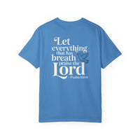 Load image into Gallery viewer, Let Everything That Has Breath Praise The Lord Tee