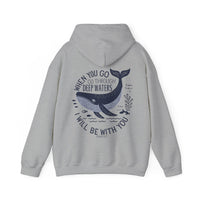 Load image into Gallery viewer, When You Go Through Deep Waters Hoodie