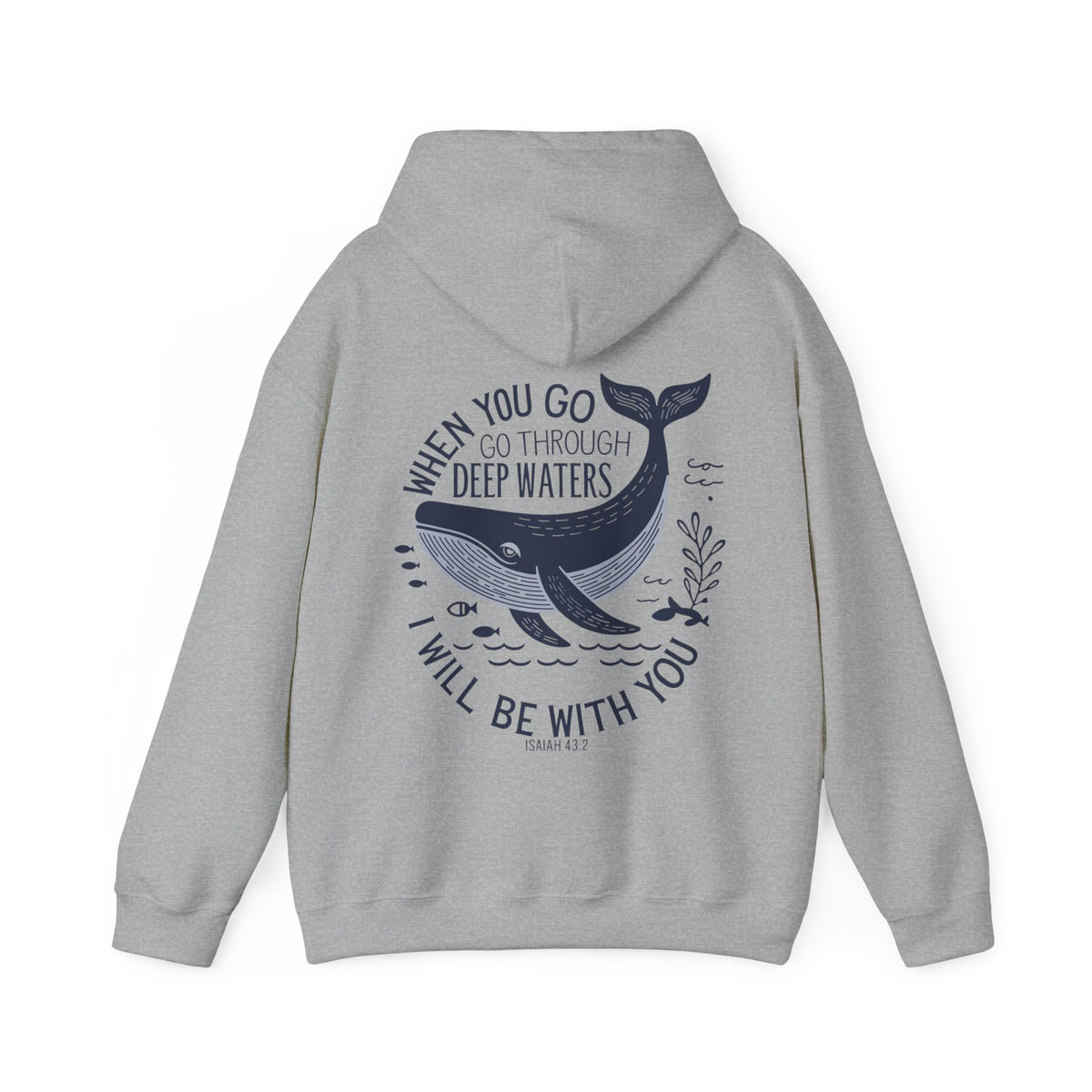 When You Go Through Deep Waters Hoodie