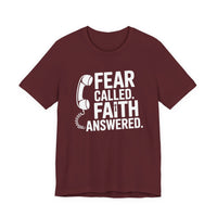 Load image into Gallery viewer, Fear Called. Faith Answered Tee