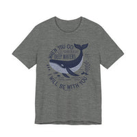 Load image into Gallery viewer, When You Go Through Deep Waters Tee