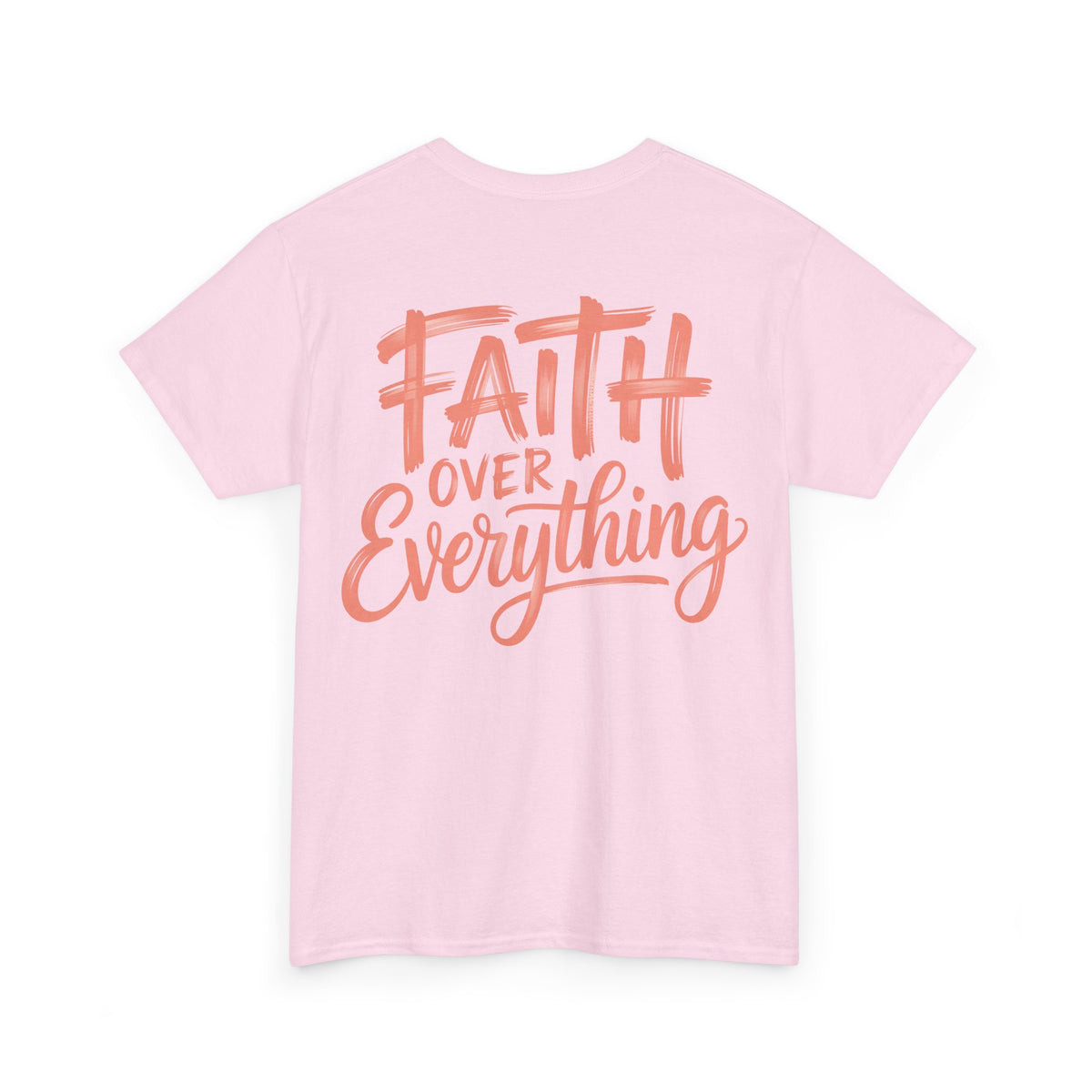 Faith Over Everything T-Shirt