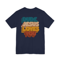 Load image into Gallery viewer, Dude, Jesus Loves You Retro Tee