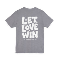Load image into Gallery viewer, Let Love Win Tee