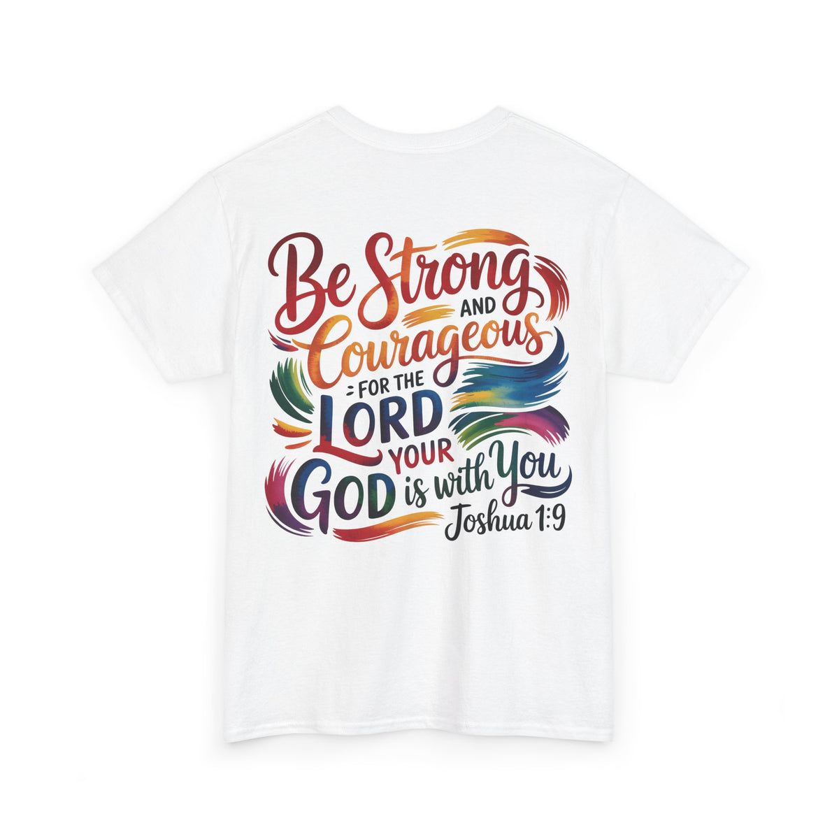 Be Strong and Courageous Tee