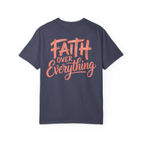 Load image into Gallery viewer, Faith Over Everything T-Shirt