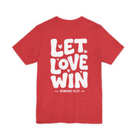 Load image into Gallery viewer, Let Love Win Tee