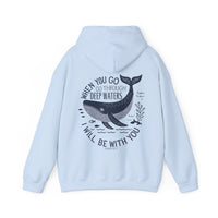 Load image into Gallery viewer, When You Go Through Deep Waters Hoodie