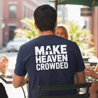 Load image into Gallery viewer, Make Heaven Crowded Tee - Bold Edition
