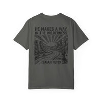 Load image into Gallery viewer, He Makes a Way in the Wilderness — Isaiah 43:19 Tee