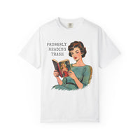 Load image into Gallery viewer, Probably Reading Trash Tee