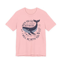 Load image into Gallery viewer, When You Go Through Deep Waters Tee