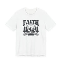 Load image into Gallery viewer, Faith Can Move Mountains Tee