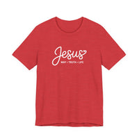 Load image into Gallery viewer, Jesus - Way Truth Life Shirt
