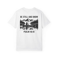 Load image into Gallery viewer, Be Still and Know — Psalm 46:10 Tee