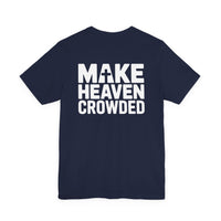 Load image into Gallery viewer, Make Heaven Crowded Tee - Bold Edition
