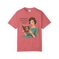Load image into Gallery viewer, Probably Reading Trash Tee
