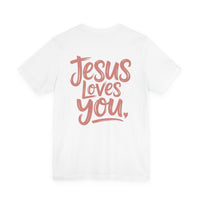Load image into Gallery viewer, Jesus Loves You Tee