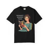 Load image into Gallery viewer, Probably Reading Trash Tee