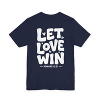 Load image into Gallery viewer, Let Love Win Tee
