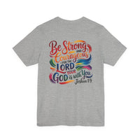 Load image into Gallery viewer, Be Strong and Courageous Tee