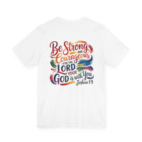Load image into Gallery viewer, Be Strong and Courageous Tee
