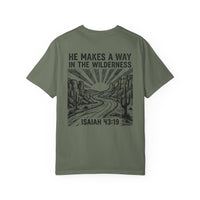 Load image into Gallery viewer, He Makes a Way in the Wilderness — Isaiah 43:19 Tee