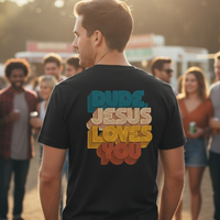 Load image into Gallery viewer, Dude, Jesus Loves You Retro Tee