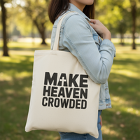 Load image into Gallery viewer, Make Heaven Crowded Tote