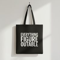 Load image into Gallery viewer, Everything is Figureoutable Tote