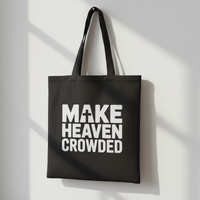 Load image into Gallery viewer, Make Heaven Crowded Tote