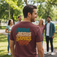 Load image into Gallery viewer, Dude, Jesus Loves You Retro Tee
